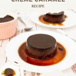 Pinterest image for Chocolate Creme Caramel Recipe.