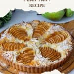 Pinterest image for Frangipani Pear Tart.