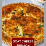 Pinterest image for quiche with goat cheese and spinach.