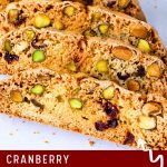 Pinterest image for Pistachio Cranberry Biscotti.
