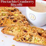 Pinterest image for Pistachio Cranberry Biscotti.