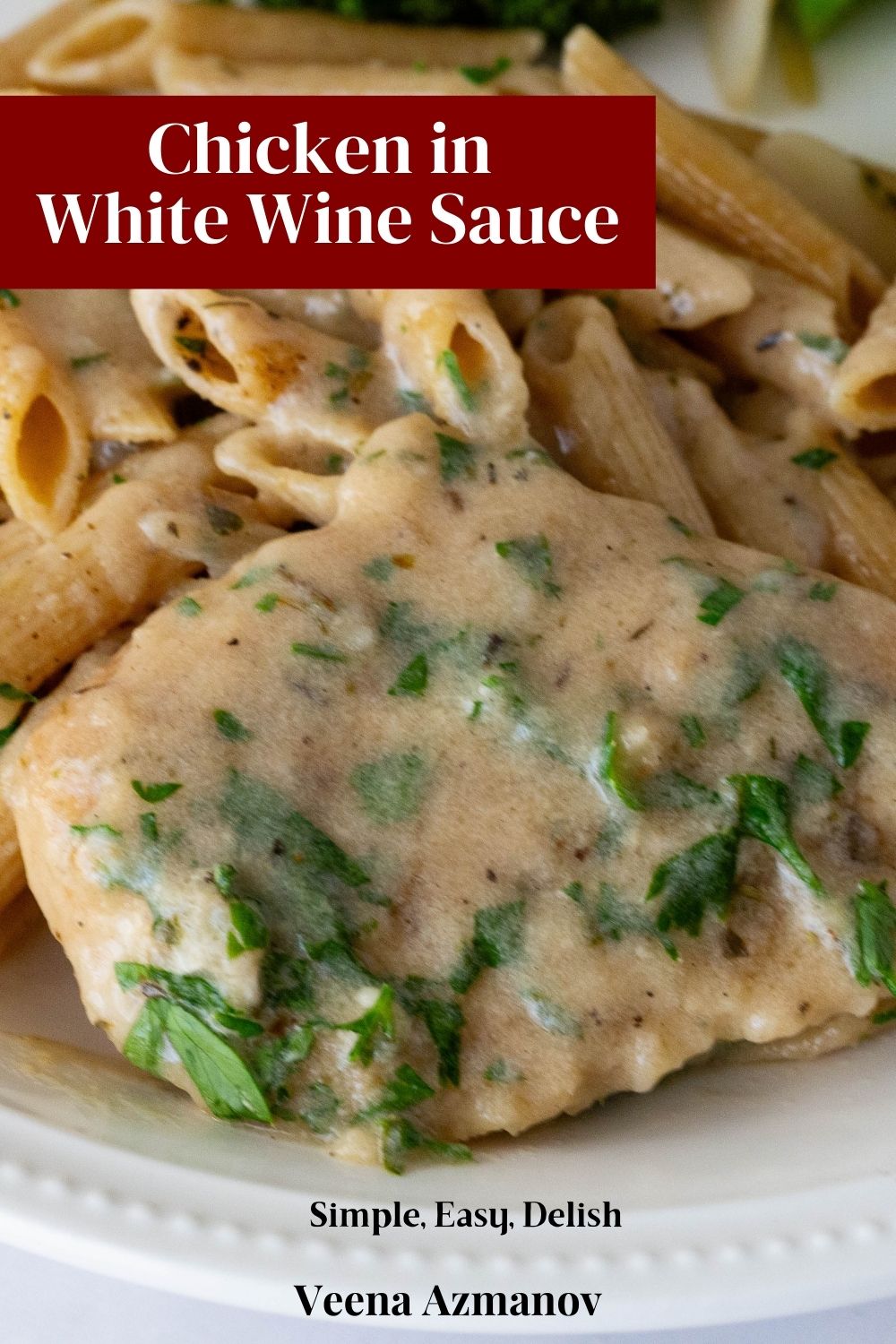 Pinterest image for Chicken in White Wine Sauce.