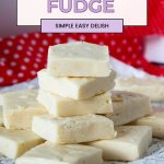 Pinterest image for white chocolate fudge.