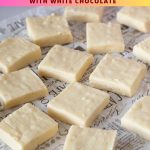 Pinterest image for white chocolate fudge.
