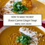 Pinterest image for Roasted Carrot and Ginger Soup.