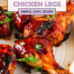 Pinterest image for BBQ Chicken Legs.