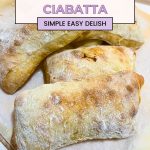 Pinterest image for Instant yeast Ciabatta Recipe.