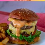 Pinterest image for a double cheeseburger with Fries.
