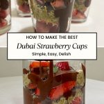 Pinterest image for chocolate strawberry cups with Dubai Pistachio Kataifi.