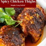 Pinterest image for Spicy Chicken Thighs Recipe.
