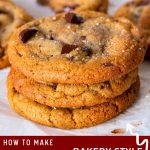 Pinterest image for Bakery Style Chocolate Chip Cookies.