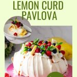 Pinterest image for Pavlova recipe with Lemon Curd and Raspberries.