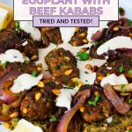 Pinterest image for Ground Beef Kebabs with Roasted Eggplant and Tahini Sauce.