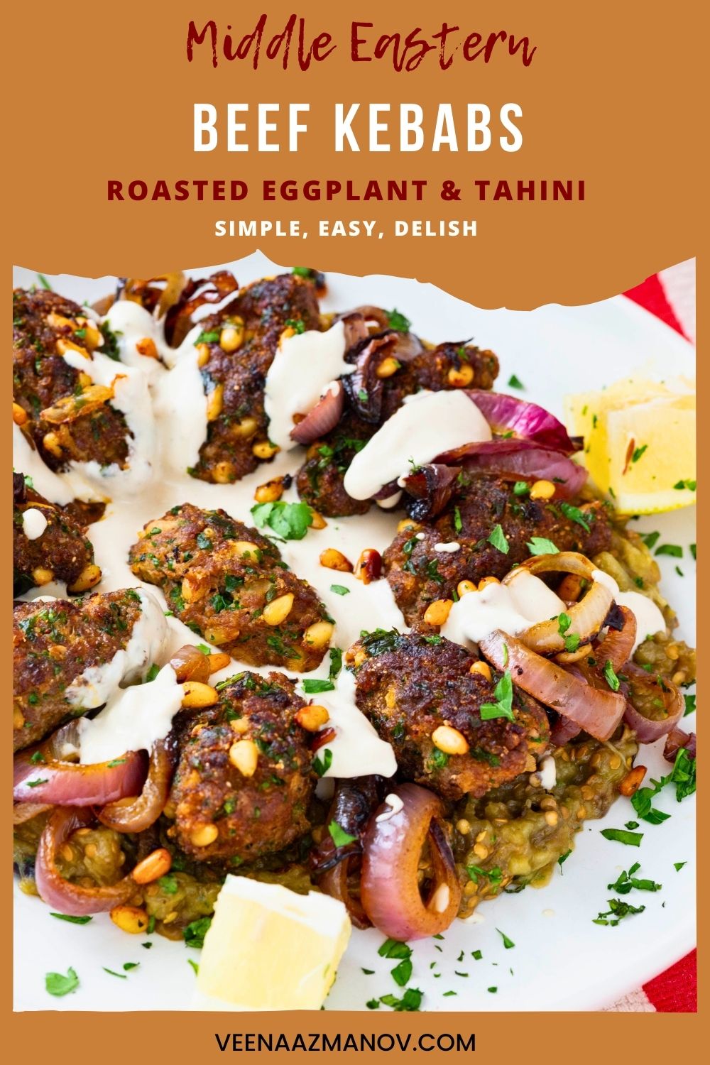 Pinterest image for Ground Beef Kebabs with Roasted Eggplant and Tahini Sauce.