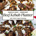 Pinterest image for Ground Beef Kebabs with Roasted Eggplant and Tahini Sauce.