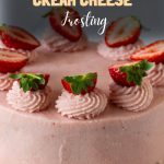 Pinterest image for Cream Cheese frosting with reduced strawberry puree.