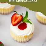 Pinterest image for baked mini strawberry cheesecakes.