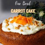 Pinterest image for One Bowl Carrot Cake Recipe.