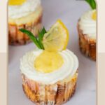 Pinterest image for Baked Lemon Mini Cheesecakes.