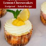 Pinterest image for Baked Lemon Mini Cheesecakes.