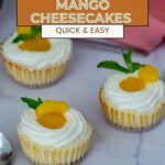 Pinterest image for Baked Mini Cheesecakes with Mango Puree.
