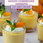 Pinterest image for Mini Mango Cheesecake Desserts.