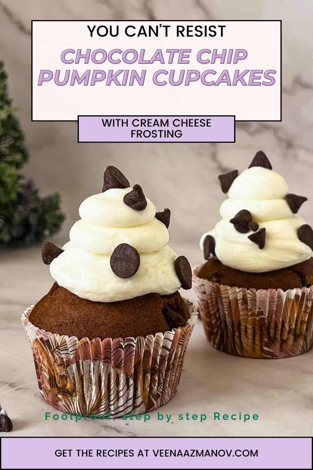 Pinterest image for chocolate chip Pumpkin Cupcakes with No Butter Cream Cheese Frosting.