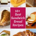 A collage of sandwich bread recipes that are soft, sturdy, and perfect for making the best sandwiches.