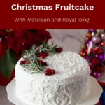 Pinterest image for Christmas cake with Marzipan and Royal Icing.