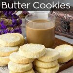 Pinterest image Classic Butter Cookies.