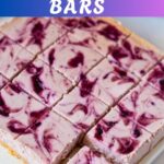 Pinterest image for Blueberry Swirl Cheesecake bars.