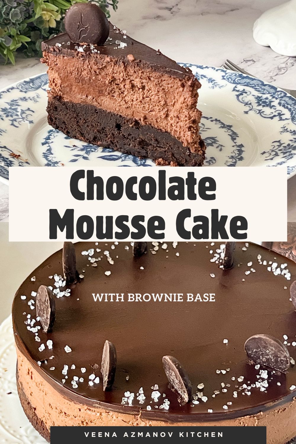 Pinterest image for Chocolate Mousse Cake with Brownie Base.