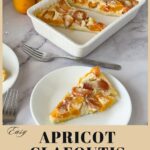 Pinterest image for Apricot Clafoutis Recipe.