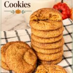 Pinterest image for Pumpkin Snickerdoodle Cookies.