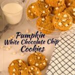 Pinterest image for Pumpkin White Chocolate Chip Cookies.