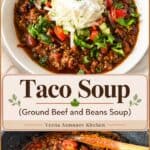 Pinterest image for Taco Soup - ground beef with beans soup.