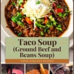 Pinterest image for Taco Soup - ground beef with beans soup.